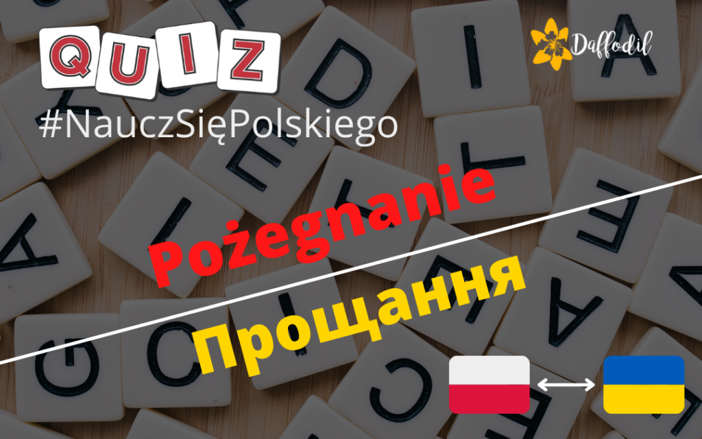 POŻEGNANIE / ПРОЩАННЯ